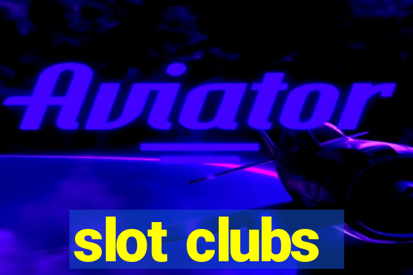 slot clubs