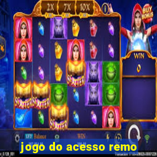 jogo do acesso remo