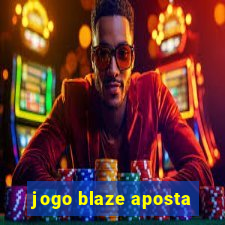 jogo blaze aposta