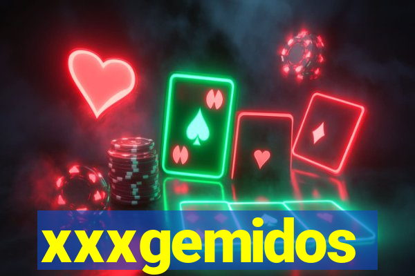 xxxgemidos