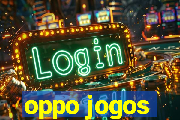 oppo jogos