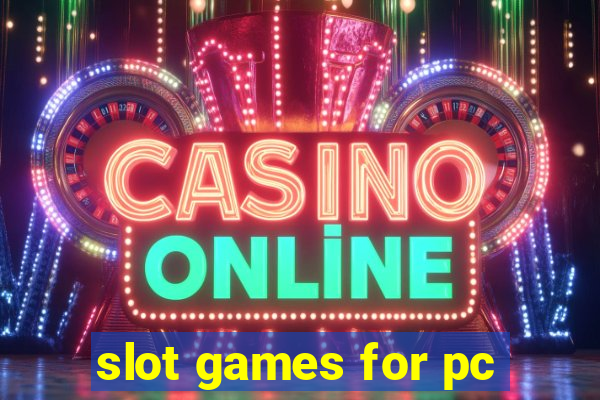 slot games for pc