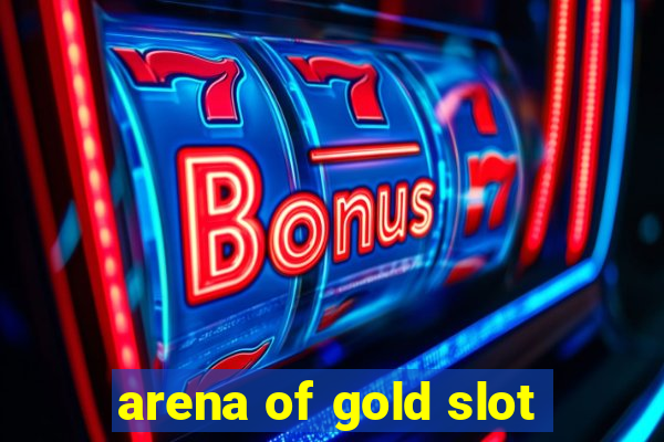 arena of gold slot