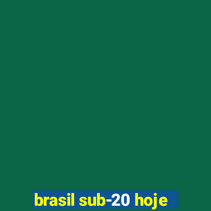 brasil sub-20 hoje