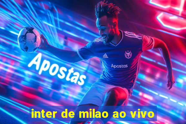 inter de milao ao vivo