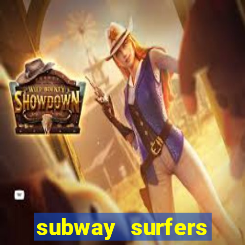 subway surfers dinheiro infinito