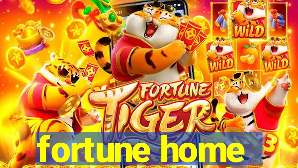 fortune home