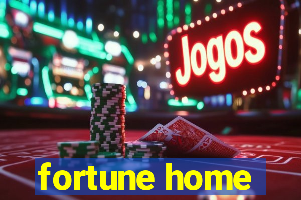 fortune home