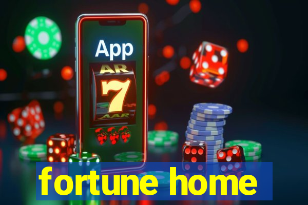 fortune home