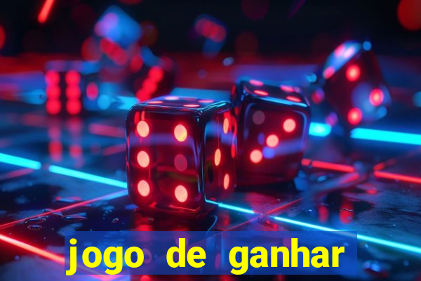 jogo de ganhar dinheiro de vdd