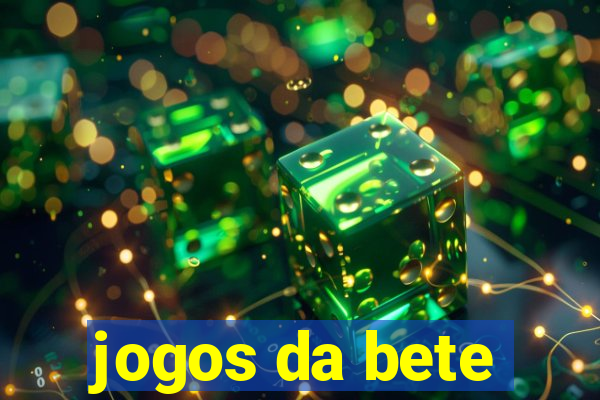 jogos da bete