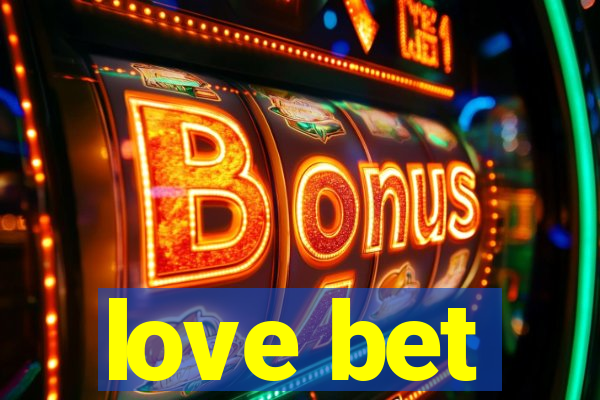 love bet