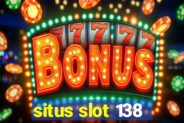 situs slot 138