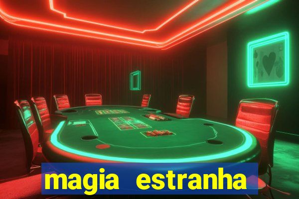 magia estranha filme completo dublado