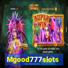 Mgood777slots