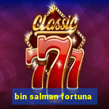 bin salman fortuna