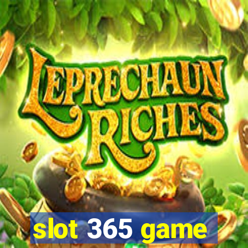 slot 365 game