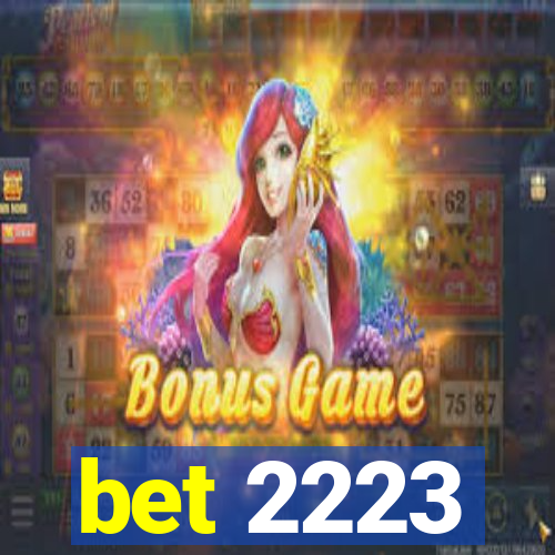 bet 2223