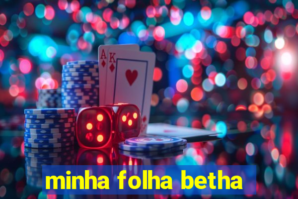 minha folha betha