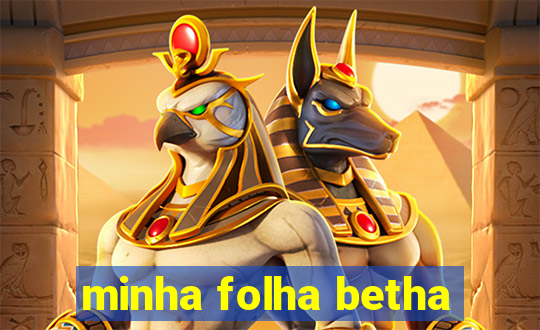 minha folha betha