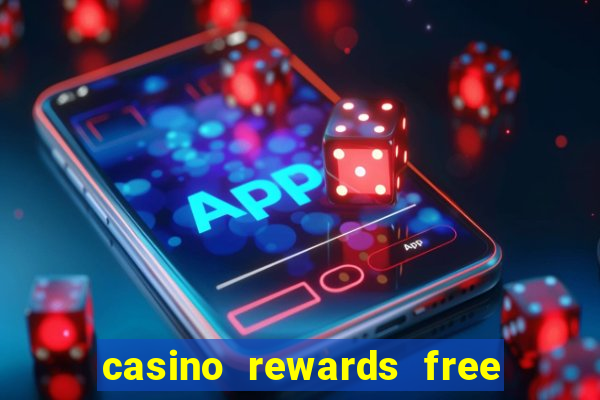 casino rewards free spins 2021