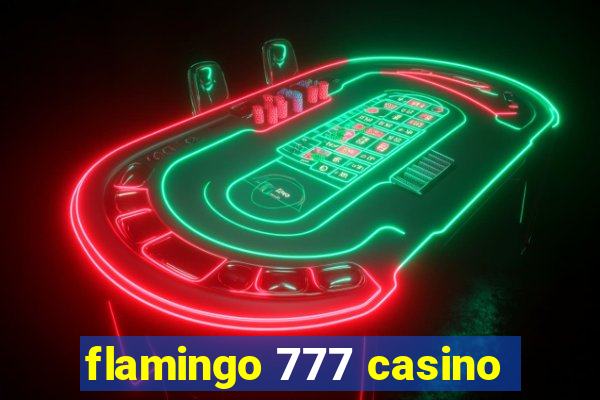 flamingo 777 casino