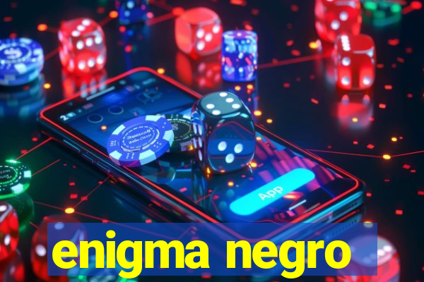 enigma negro