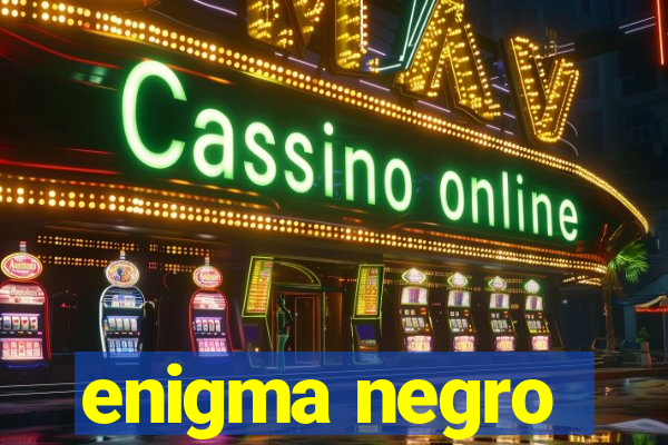 enigma negro