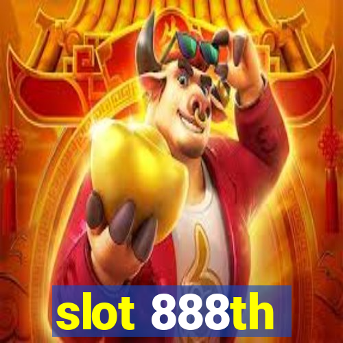 slot 888th