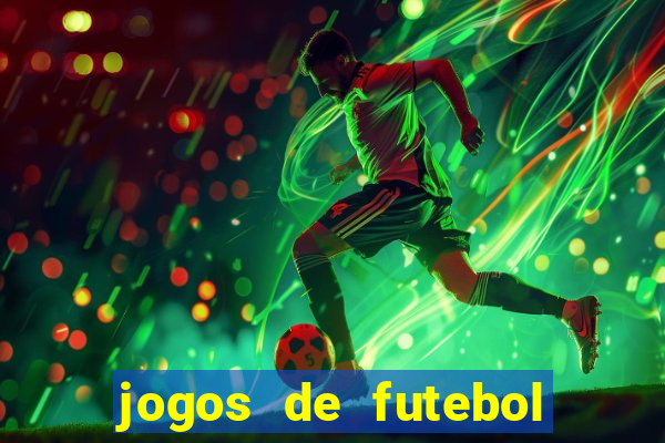 jogos de futebol ao vivo