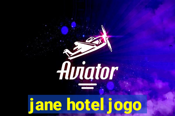 jane hotel jogo