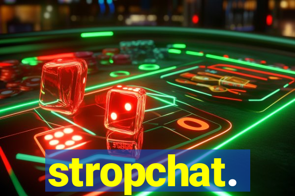 stropchat.