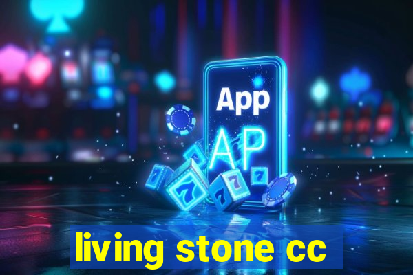 living stone cc