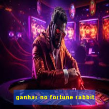 ganhar no fortune rabbit