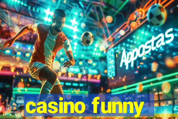 casino funny