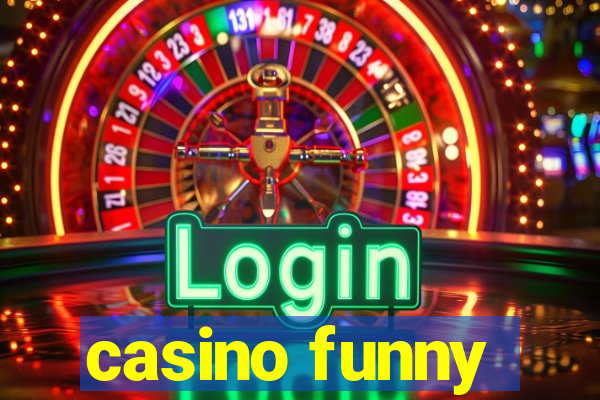 casino funny