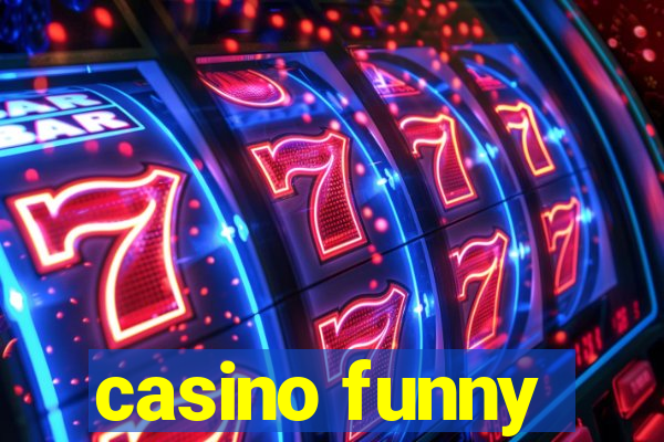 casino funny