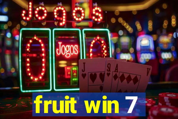 fruit win 7