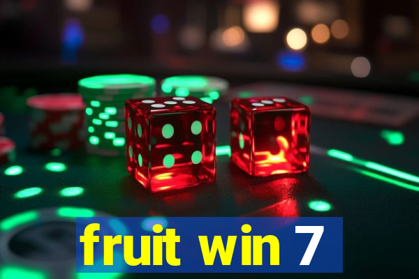 fruit win 7