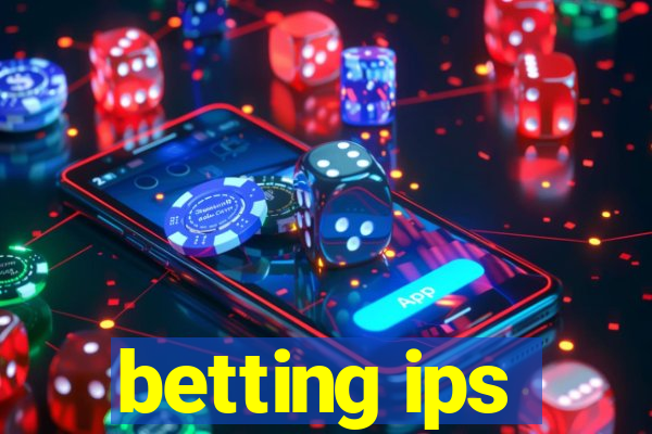 betting ips