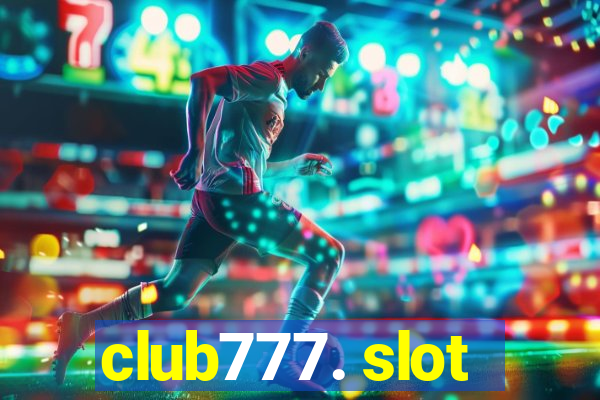 club777. slot