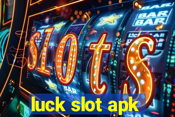 luck slot apk