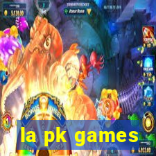 la pk games