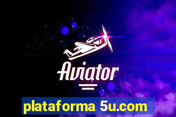 plataforma 5u.com