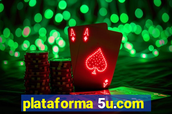 plataforma 5u.com