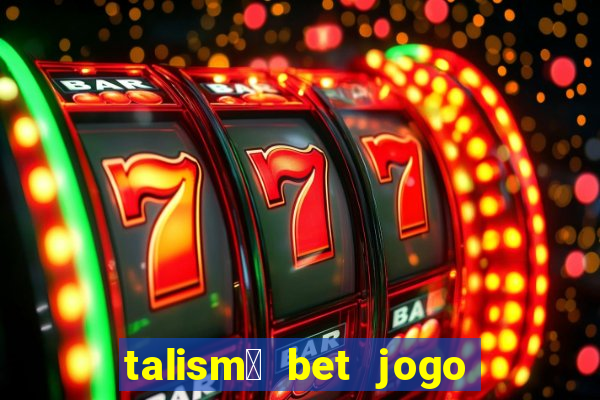 talism茫 bet jogo do bicho