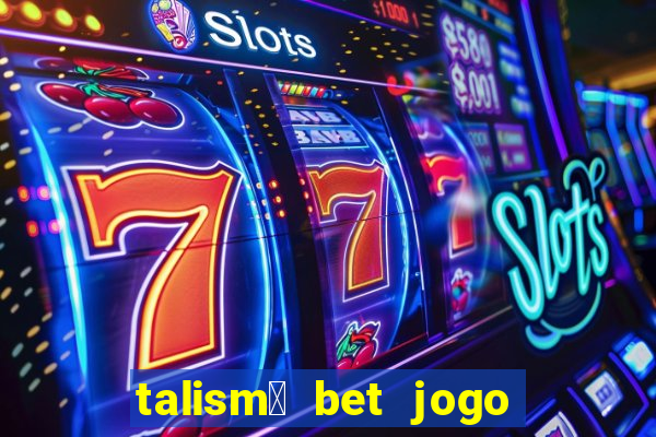 talism茫 bet jogo do bicho