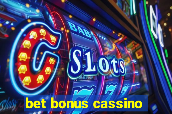 bet bonus cassino