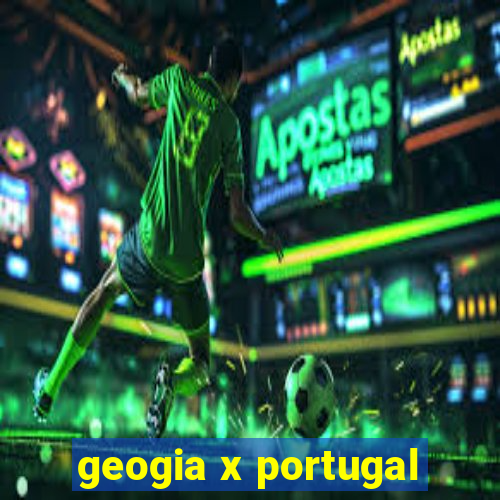 geogia x portugal