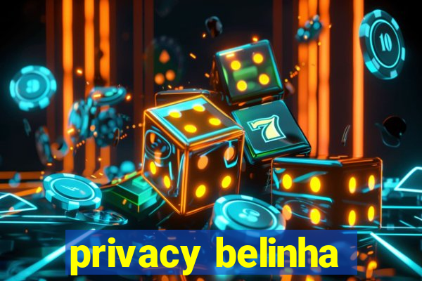 privacy belinha